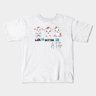 Life is better in a tutu unicorn Kids T-Shirt